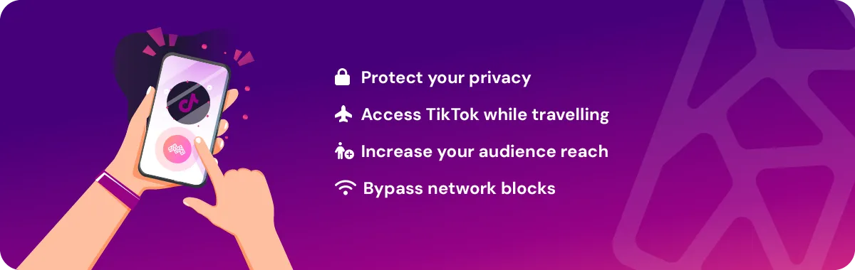 Why Do I Need a VPN for TikTok
